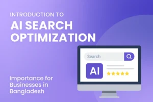 AI Search Optimization in Bangladesh: Staying Ahead in 2025